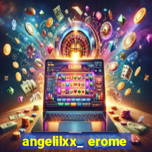 angelilxx_ erome